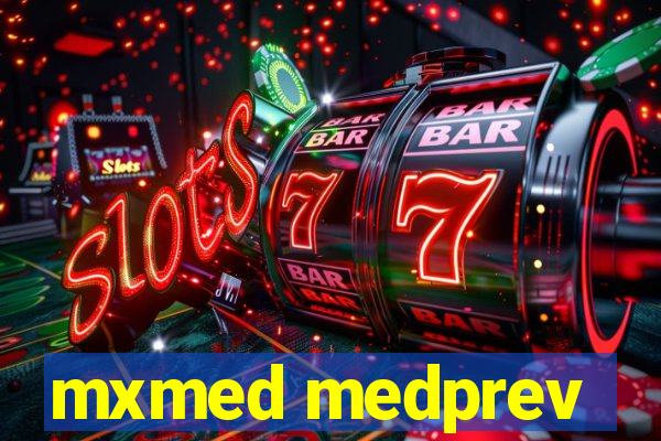 mxmed medprev